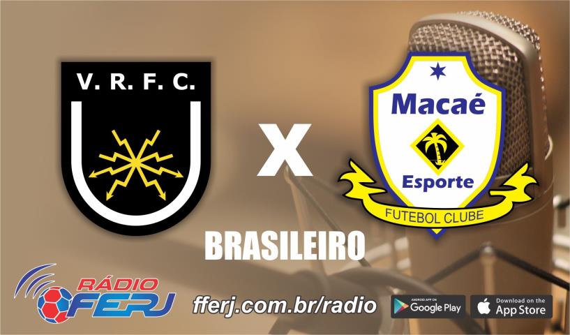 Rádio FERJ transmite a estreia de Voltaço e Macaé na Série C do Brasileiro