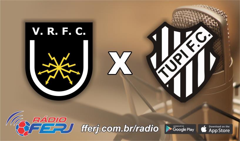 Rádio FERJ transmite Volta Redonda x Tupi-MG, pela Série C do Brasileiro