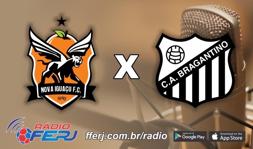 Rádio FERJ transmite Nova Iguaçu x Bragantino-SP