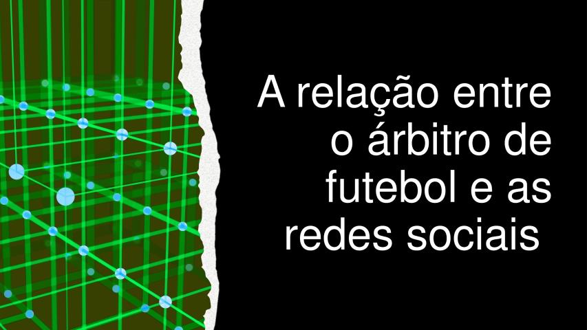 Palestra da EAFERJ: A relação entre o árbitro de futebol e as redes sociais