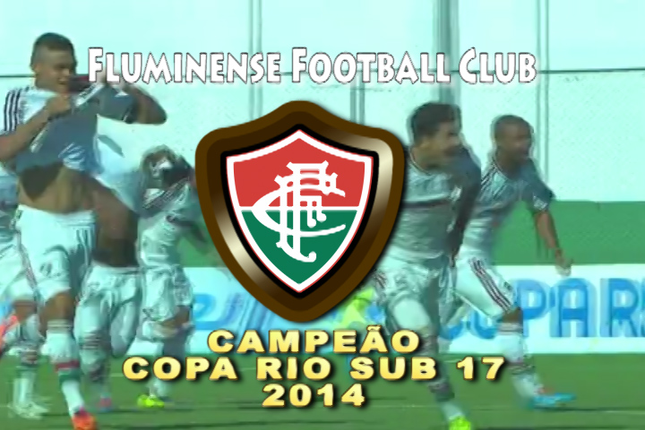 Copa Rio Sub-17 - 2014 - Fluminense 2 (4 X 2) 2 Bahia-ba - Final